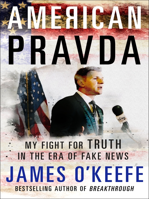 Title details for American Pravda by James O'Keefe - Wait list